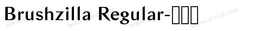 Brushzilla Regular字体转换 Brushzilla Regular字体转换